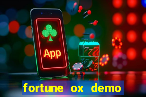 fortune ox demo dinheiro infinito